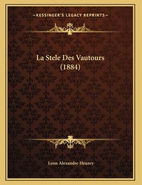portada La Stele Des Vautours (1884) (in French)