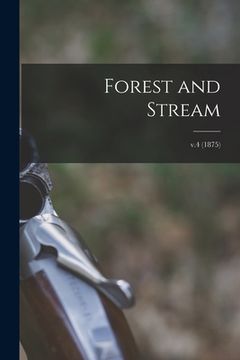 portada Forest and Stream; v.4 (1875) (en Inglés)