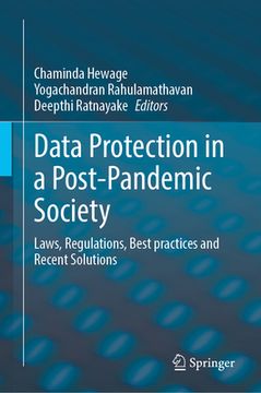 portada Data Protection in a Post-Pandemic Society: Laws, Regulations, Best Practices and Recent Solutions (en Inglés)