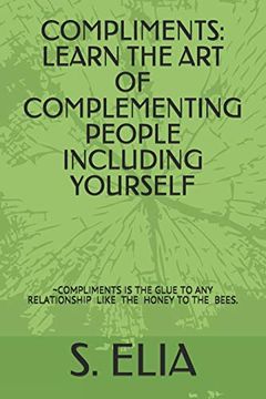 portada Compliments: Learn the art of Complementing People Including Yourself (en Inglés)