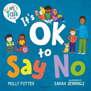 It's OK to Say No. A Let's Talk picture book to help young children understand giving and getting consent