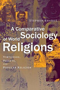 portada a comparative sociology of world religions: virtuosi, priests, and popular religion (en Inglés)
