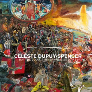portada Celeste Dupuy-Spencer: But the Clouds Never Hung so low Before 