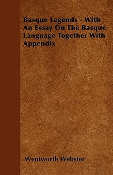 portada basque legends - with an essay on the basque language together with appendix (en Inglés)
