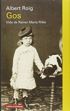 portada Gos. Vida de Rainer Maria Rilke (Llibres en Català) (in Spanish)