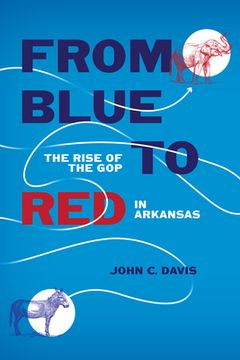 portada From Blue to Red: The Rise of the GOP in Arkansas