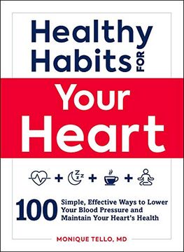 portada Healthy Habits for Your Heart: 100 Simple, Effective Ways to Lower Your Blood Pressure and Maintain Your Heart's Health 