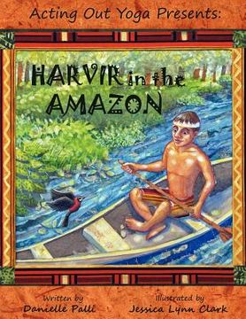 portada acting out yoga presents: harvir in the amazon