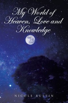 portada My World of Heaven, Love and Knowledge