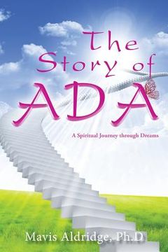portada The Story of Ada: A Spiritual Journey through Dreams (en Inglés)
