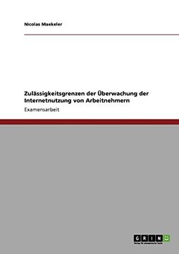 portada Zulässigkeitsgrenzen der Überwachung der Internetnutzung von Arbeitnehmern (German Edition)