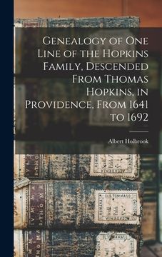 portada Genealogy of one Line of the Hopkins Family, Descended From Thomas Hopkins, in Providence, From 1641 to 1692 (en Inglés)