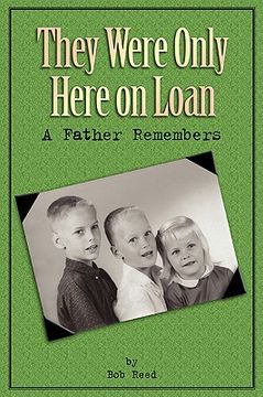 portada they were only here on loan: a father remembers (en Inglés)