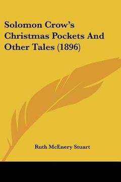 portada solomon crow's christmas pockets and other tales (1896) (en Inglés)