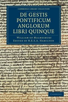 portada Willelmi Malmesbiriensis Monachi de Gestis Pontificum Anglorum Libri Quinque Paperback (Cambridge Library Collection - Rolls) (in English)