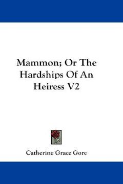 portada mammon; or the hardships of an heiress v2 (en Inglés)