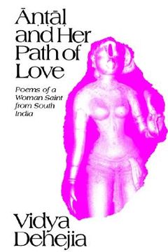 portada antal and her path love: poems of a woman saint from south india