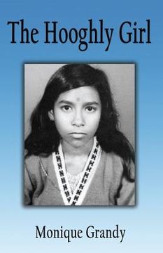 portada The Hooghly Girl: From My Childhood in Jail in India to My New Life in America (en Inglés)