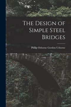 portada The Design of Simple Steel Bridges (en Inglés)