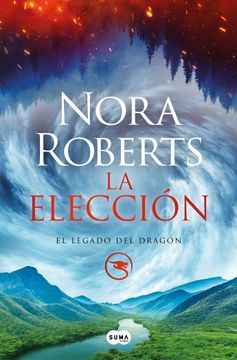 La Eleccion (el Legado del Dragon 3) (in Spanish)