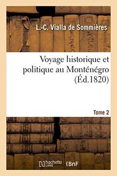 portada Voyage Historique Et Politique Au Montenegro. Tome 2 (Histoire) (French Edition)