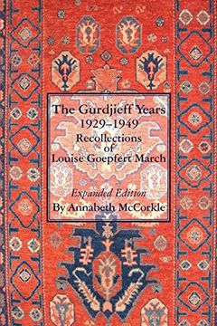portada The Gurdjieff Years 1929-1949: Recollections of Louise Goepfert March (en Inglés)