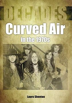portada Curved Air in the 1970s (en Inglés)