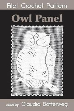 portada Owl Panel Filet Crochet Pattern: Complete Instructions and Chart (in English)