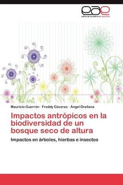 portada impactos antr picos en la biodiversidad de un bosque seco de altura (in English)