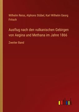 portada Ausflug nach den vulkanischen Gebirgen von Aegina und Methana im Jahre 1866: Zweiter Band (in German)