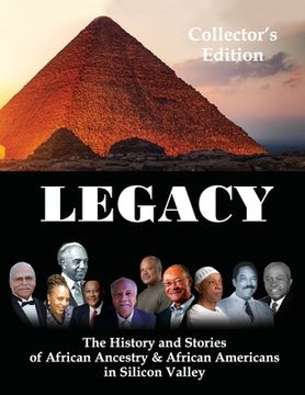 portada Legacy: The History and Stories of African Ancestry and African Americans in Silicon Valley (en Inglés)