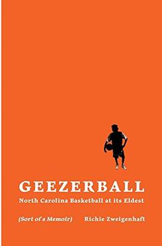 portada Geezerball: North Carolina Basketball at its Eldest (en Inglés)
