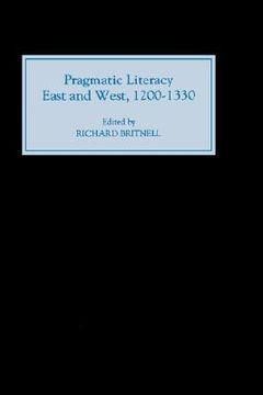 portada pragmatic literacy, east and west, 1200-1330 (en Inglés)