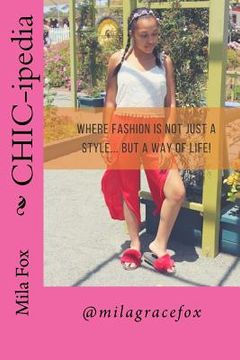 portada CHIC-ipedia: Where Fashion is not just a style... but a way of life!!