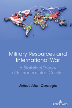 portada Military Resources and International War: A Statistical Theory of Interconnected Conflict (in English)