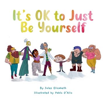 portada It's OK to Just Be Yourself (en Inglés)