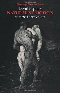 portada Naturalist Fiction: Entropic Vision: The Entropic Vision (Cambridge Studies in French) (in English)