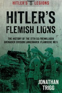 portada hitler's flemish lions: the history of the ss-freiwilligan grenadier division langemarck (flamische nr. i) (en Inglés)