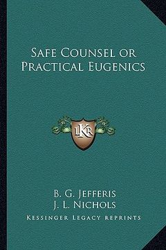portada safe counsel or practical eugenics (in English)