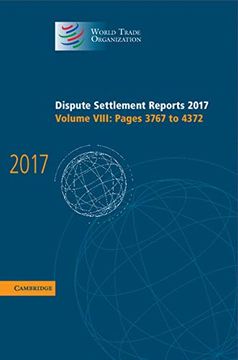 portada Dispute Settlement Reports 2017: Volume 8, Pages 3767 to 4372 (World Trade Organization Dispute Settlement Reports) 