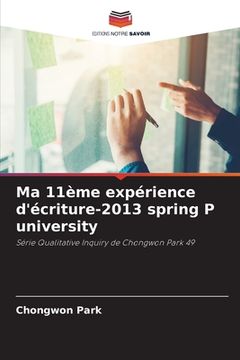 portada Ma 11ème expérience d'écriture-2013 spring P university (in French)