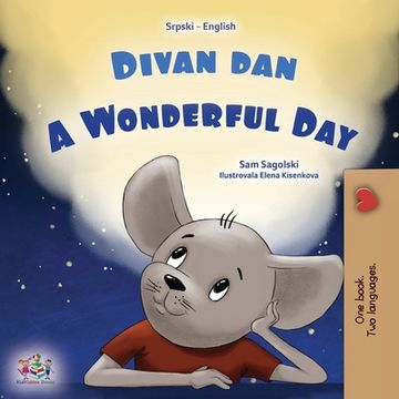 portada A Wonderful Day (Serbian English Bilingual Children's Book - Latin Alphabet) (en Serbio)