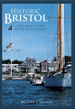portada Historic Bristol: Tales From an old Rhode Island Seaport (Brief History) (en Inglés)