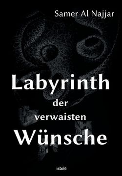 portada Labyrinth der verwaisten Wünsche (en Alemán)