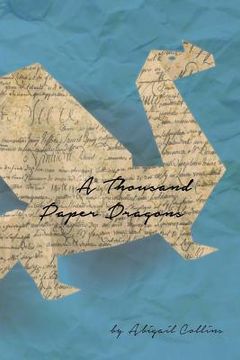 portada A Thousand Paper Dragons (en Inglés)