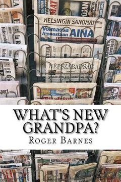 portada What's New Grandpa?: Britain 1945-2016 A short personal history (in English)