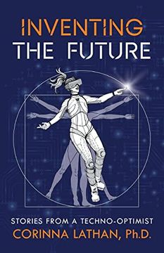 portada Inventing the Future: Stories From a Techno-Optimist (en Inglés)