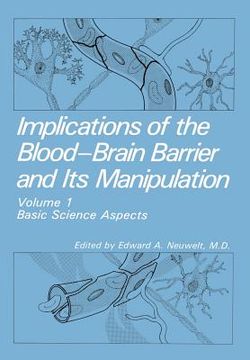 portada Implications of the Blood-Brain Barrier and Its Manipulation: Volume 1 Basic Science Aspects (en Inglés)
