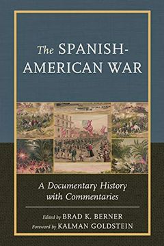 portada The Spanish-American War: A Documentary History With Commentaries 