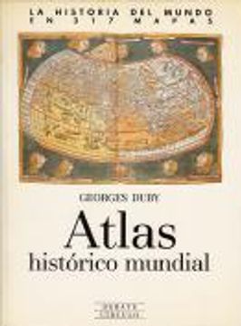 portada La Historia Del Mundo En 317 Mapas. Atlas Histórico Mundial